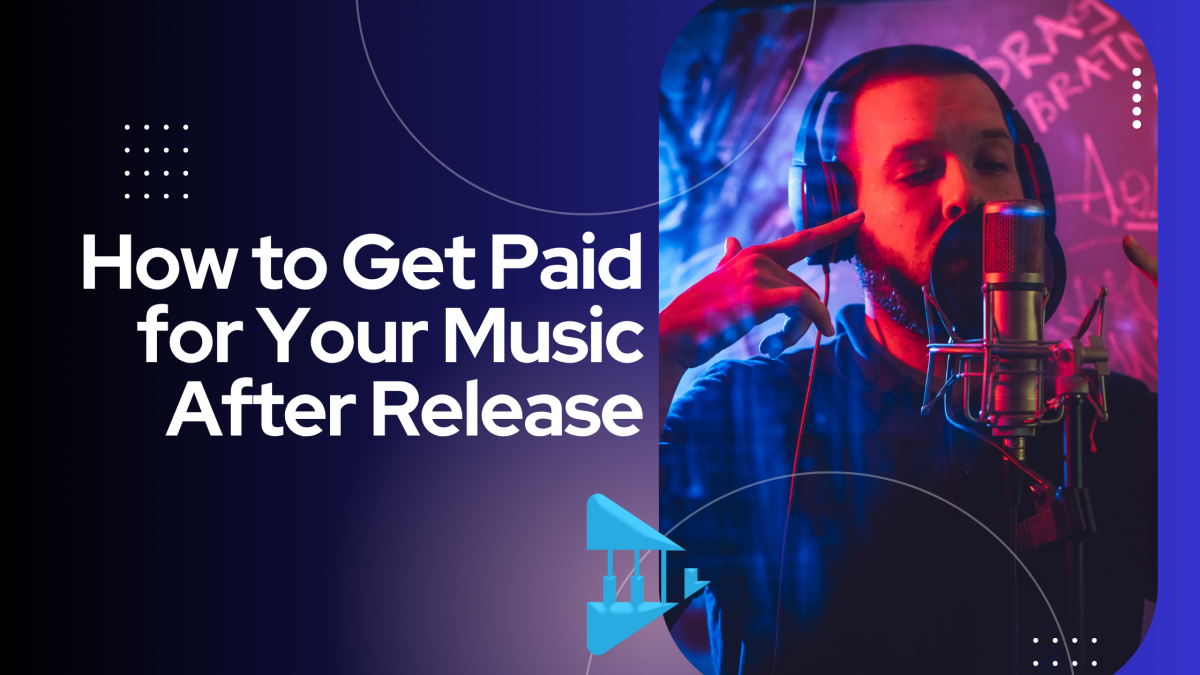 How to Get Paid for Your Music After Release