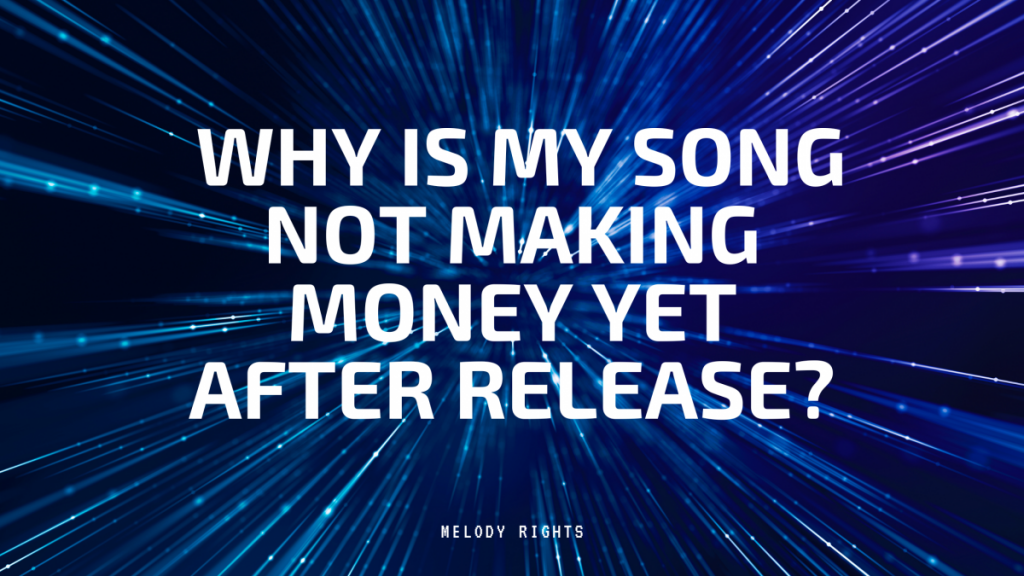 Why Is My Song Not Making Money
